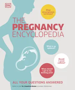 The Pregnancy Encyclopedia: All Your Questions Answered