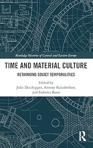 Time and Material Culture: Rethinking Soviet Temporalities