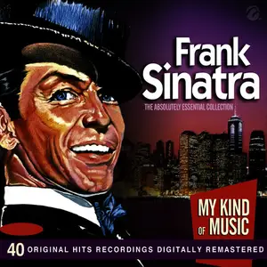 Frank Sinatra - Frank Sinatra My King Of Music (40 Original Hit Digitally Remastered) (2015)