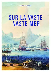 Hampton Sides, "Sur la vaste, vaste mer : Le dernier voyage du capitaine Cook"