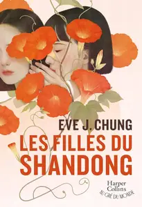 Eve J. Chung, "Les filles du Shandong"