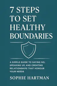 7 Steps to Set Healthy Boundaries