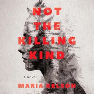 Not the Killing Kind: A Novel [Audiobook]