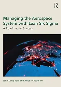 Managing the Aerospace System with Lean Six Sigma