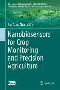 Nanobiosensors for Crop Monitoring and Precision Agriculture (Sustainability Sciences in Asia and Africa)