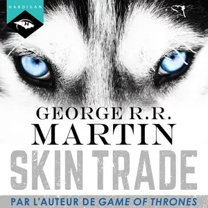 George R.R. Martin, "Skin trade"