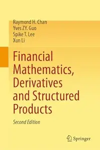 Financial Mathematics, Derivatives and Structured Products (2nd Edition)