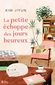 Kim Jiyun, "La petite échoppe des jours heureux"