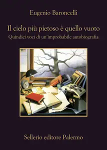 Il cielo più pietoso è quello vuoto - Eugenio Baroncelli
