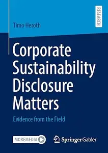 Corporate Sustainability Disclosure Matters: Evidence from the Field