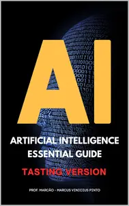 ARTIFICIAL INTELLIGENCE - ESSENTIAL GUIDE – TASTING VERSION (Portuguese Edition)