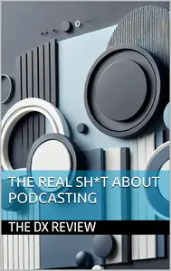 The Real Sh*t about Podcasting