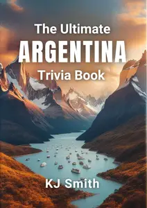 The Ultimate Argentina Trivia Book