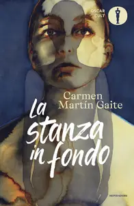 La stanza in fondo - Carmen Martín Gaite