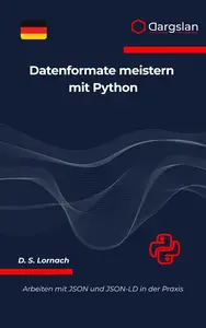 Datenformate meistern mit Python: Arbeiten mit JSON und JSON-LD in der Praxis