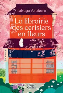 Takuya Asakura, "La librairie des cerisiers en fleurs"