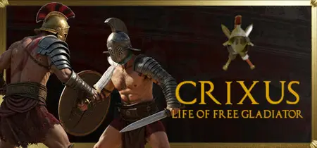 CRIXUS Life of free Gladiator (2025)