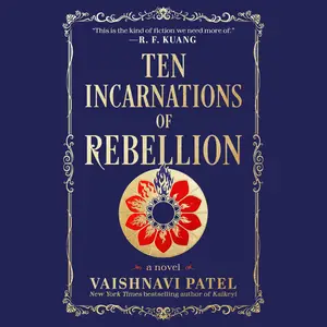 Ten Incarnations of Rebellion: A Novel