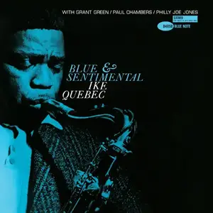 Ike Quebec - Blue & Sentimental (1962) [Analogue Productions 2011] PS3 ISO + DSD64 + Hi-Res FLAC
