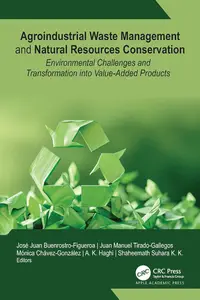 Agroindustrial Waste Management and Natural Resources Conservation: Environmental Challenges and Transformation