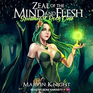 Zeal of the Mind and Flesh [Audiobook]