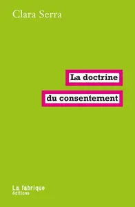 Clara Serra, "La doctrine du consentement"