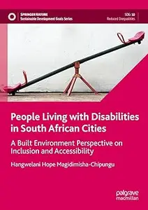 People Living with Disabilities in South African Cities: A Built Environment Perspective on Inclusion and Accessibility