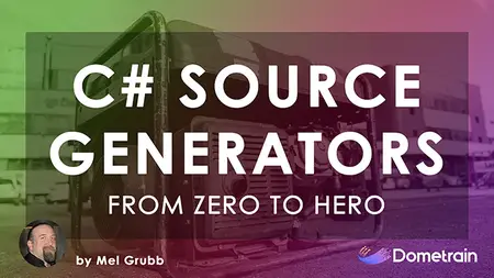 From Zero to Hero: Source Generators in C#