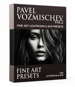 Pavel Vozmischev - Vol.2 Fine Art Lightroom & ACR Presets