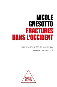 Nicole Gnesotto, "Fractures dans l'Occident : Comment en est-on arrivé là, comment en sortir ?"