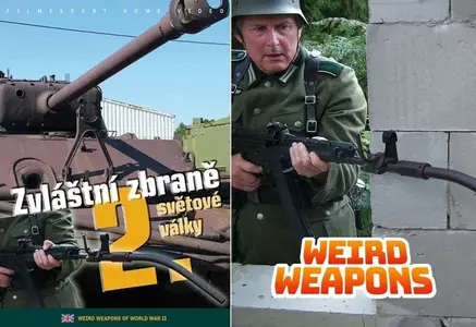 History Channel - Weird Weapons of World War II (2005)