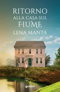 Lena Manta - Ritorno alla casa sul fiume