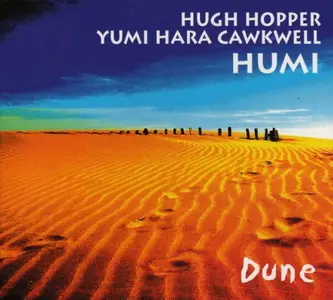 Hugh Hopper, Yumi Hara Cawkwell, Humi - Dune (2008)