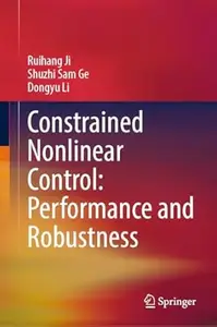 Constrained Nonlinear Control: Performance and Robustness