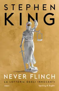 Never flinch. La lotteria degli innocenti - Stephen King
