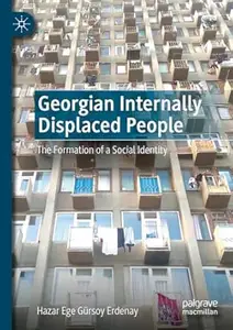 Georgian Internally Displaced People: The Formation of a Social Identity