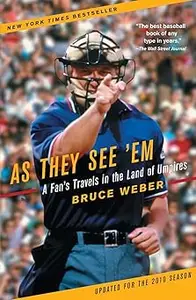 As They See 'Em: A Fan's Travels in the Land of Umpires