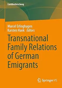 Transnational Family Relations of German Emigrants