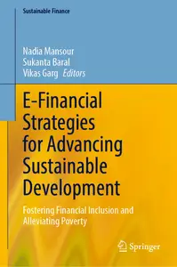 E-Financial Strategies for Advancing Sustainable Development: Fostering Financial Inclusion and Alleviating Poverty