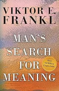 Man's Search for Meaning