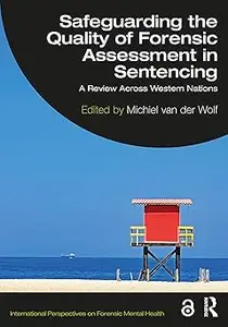 Safeguarding the Quality of Forensic Assessment in Sentencing