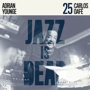 Adrian Younge, Carlos Dafé – Jazz Is Dead 25 (2025) [Official Digital Download 24/88]