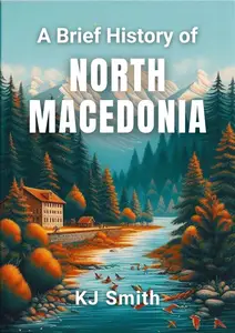 A Brief History of North Macedonia