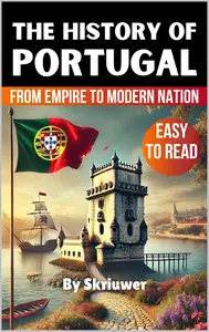 The History of Portugal: From Empire to Modern Nation