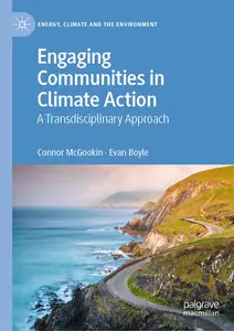 Engaging Communities in Climate Action: A Transdisciplinary Approach (Energy, Climate and the Environment)