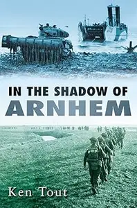 In the Shadow of Arnhem