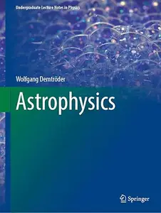 Astrophysics (Undergraduate Lecture Notes in Physics)