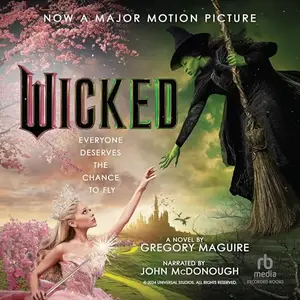 Wicked: The Life and Times of the Wicked Witch of the West [Audiobook]