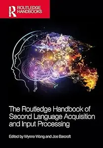 The Routledge Handbook of Second Language Acquisition and Input Processing