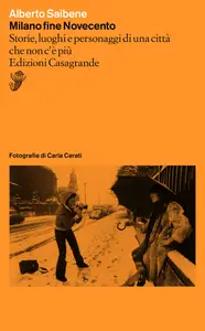 Milano fine Novecento - Alberto Saibene